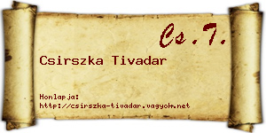 Csirszka Tivadar névjegykártya